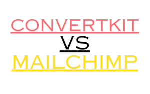 CONVERTKIT VS MAILCHIMP