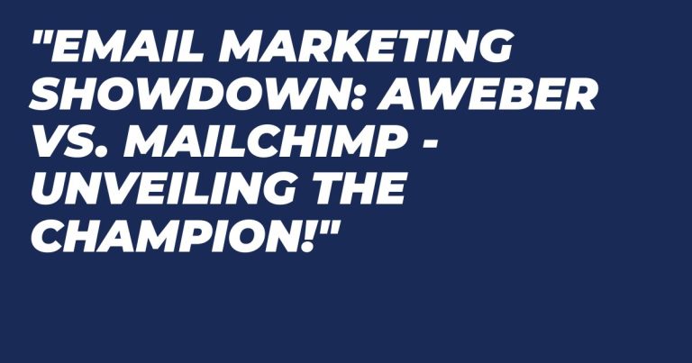 Email Marketing Showdown: AWeber vs. Mailchimp – Unveiling the Champion!